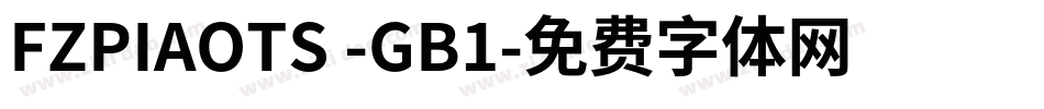FZPIAOTS -GB1字体转换